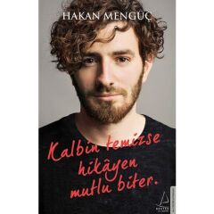 Kalbin Temizse Hikeyen Mutlu Biter