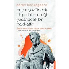 Hayat Çözülecek Bir Problem Değil Yaşanacak Bir
