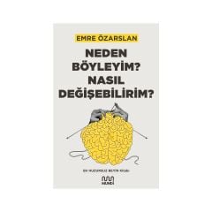Neden Böyleyim ? Nasıl Değişebilirim