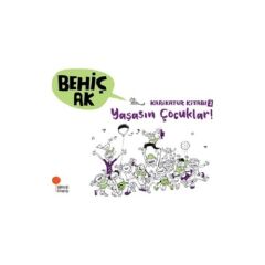 Karikatür Kitabı 2 Yaşasın Çocuklar  Behiç Ak