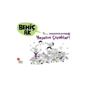 Karikatür Kitabı 2 Yaşasın Çocuklar  Behiç Ak