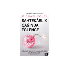 Sahtekarlık Çağında Eğlence