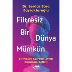 Filtresiz Bir Dünya Mümkün