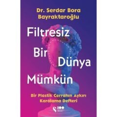 Filtresiz Bir Dünya Mümkün