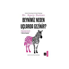 Beynimiz Neden Uçlarda Gezinir
