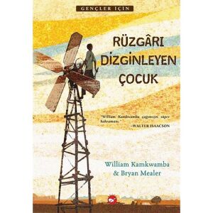 Rüzgarı Dizginleyen Çocuk - William Kamkwamba - Bryan Mealer