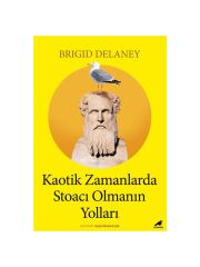 Kk Kaotik Zamanlarda Stoacı Olmanın Yolları
