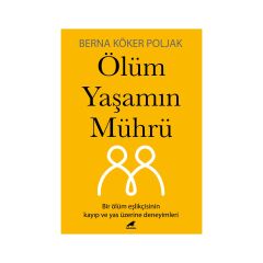 Ölümlu Yaşamın 
mührü