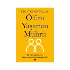 Ölümlu Yaşamın 
mührü
