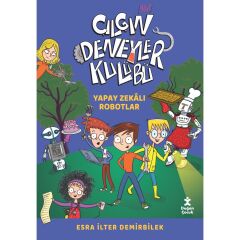 Çılgın Deneyler Kulubü-Yapay Zekalı Robotlar