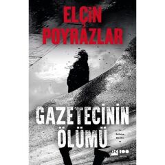 Gazetecinin Ölümü - Elçin Poyrazlar