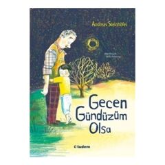 Gecen Gündüzüm Olsa