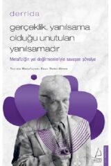 Gerçeklik Yanılsama Olduğu Unutulan Yanılsamadır