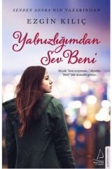 Yalnızlığımdan Sev Beni