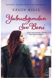 Yalnızlığımdan Sev Beni