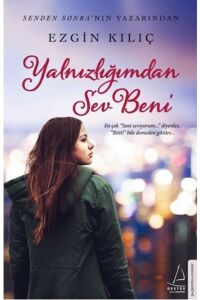 Yalnızlığımdan Sev Beni