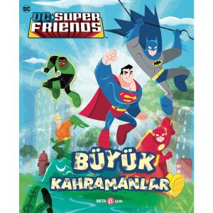 Dc Süper Friends - Büyük Kahramanlar