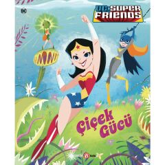 Dc Süper Friends - Çiçek Gücü