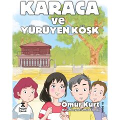 Karaca Ve Yürüyen Köşk