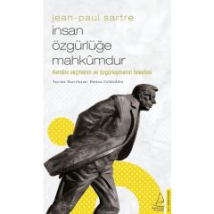 İnsan Özgürlüğe Mahkumdur-Jean Paul Sartre