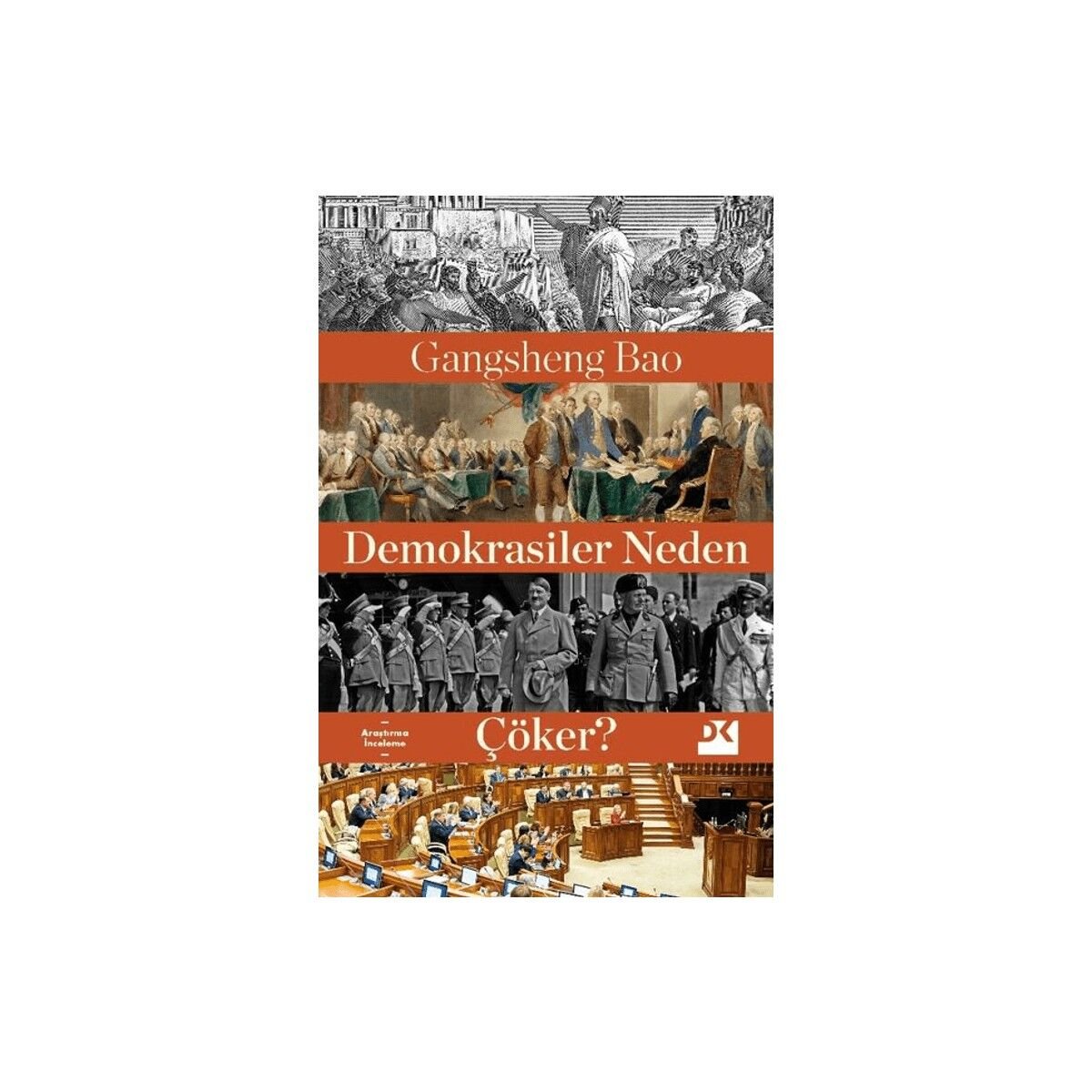Demokrasiler Neden Çöker