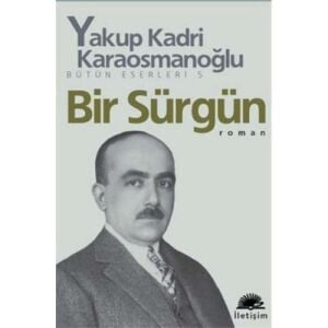 Bir Sürgün Yakup Kadri