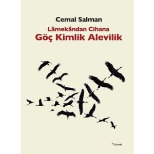 Lamekandan Cihana: Göç Kimlik Alevilik (dıp)