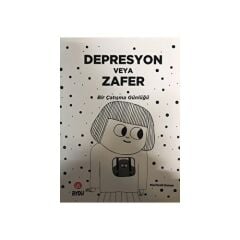 Depresyon Veya Zafer Bir Çatışma Günlüğü