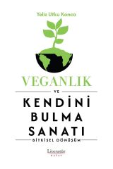 Veganlık Ve Kendini Bulma Sanatı