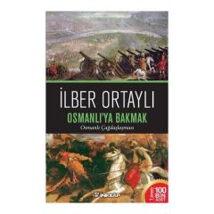 Osmanlıya Bakmak - Osmanlı Çağdaşlaşması