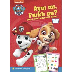 Paw Patrol - Aynı Mı, Farklı Mı? Okul Öncesi Alıştırma Kitabı