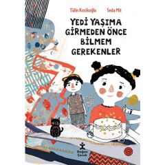 Yedi Yaşıma Girmeden Bilmem Gerekenler