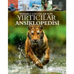 Meraklı Çocuklar İçin Yırtıcılar Ansiklopedisi