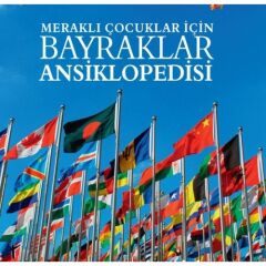 Meraklı Çocuklar İçin Bayraklar Ansiklopedisi - Claudia Martin