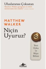 Niçin Uyuruz? Yeni Uyku Ve Rüya Bilimi - Matthew Walker