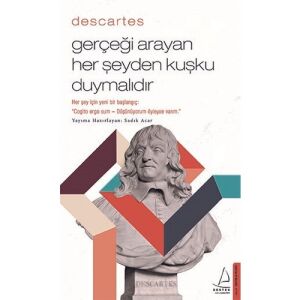 Gerçeği Arayan Her Şeyden Kuşku Duymalıdır