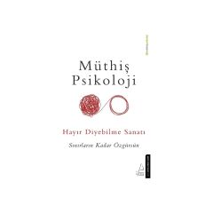 Hayır Diyebilme Sanatı