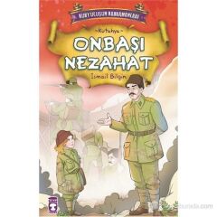Onbaşı Nezahat-Kurtuluşun Kahramanları