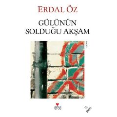 Gülünün Solduğu Akşam