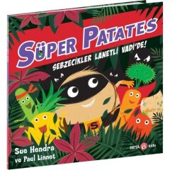 Süper Patates Sebzecikler Laneti Vadi'de!