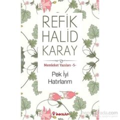 Memleket Yazıları 5 - Pek İyi Hatırlarım