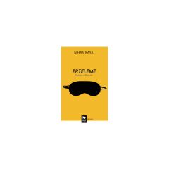 Erteleme - Nedenleri Ve Çözümleri