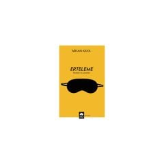 Erteleme - Nedenleri Ve Çözümleri