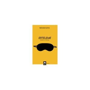 Erteleme - Nedenleri Ve Çözümleri