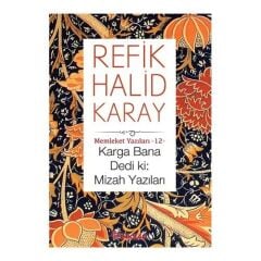 Memleket Yazıları 12 - Karga Bana Dedi Ki : Mizah Yazıları