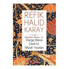 Memleket Yazıları 12 - Karga Bana Dedi Ki : Mizah Yazıları
