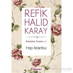 Memleket Yazıları 1 - Hep İstanbul