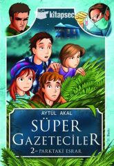 Süper Gazeteciler 2 Parktaki Esrar