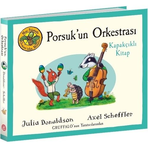 Meşe Palamudu Ormanından Hikayeler Porsukun Orkestrası