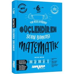 Ankara Yayıncılık 6. Sınıf Matematik Güçlendiren Soru Bankası